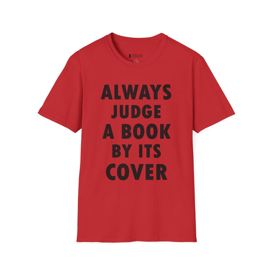 "Always Judge a Book by Its Cover" T-Shirt